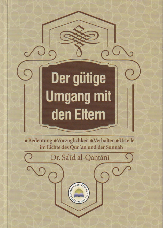 Der gütige Umgang mit den Eltern | Al-Rayan Verlag