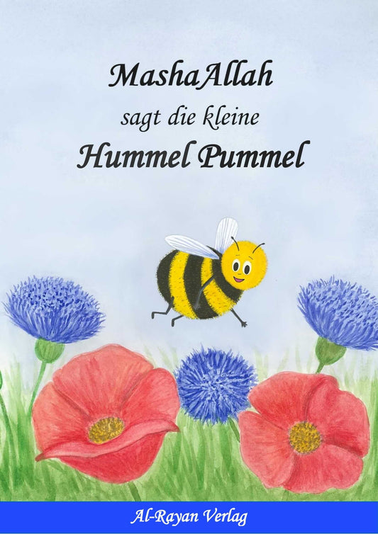 MashaAllah sagt die kleine Hummel Pummel | Al-Rayan Verlag