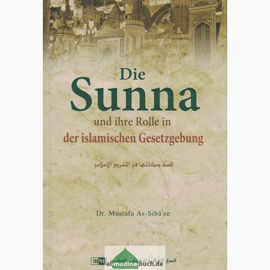 Die Sunna und ihre Rolle in der islamischen Gesetzgebung – Islamisches Fachbuch vom Al-Rayan Verlag