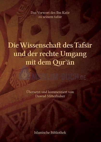 Die Wissenschaft des Tafsir und der rechte Umgang mit dem Quran