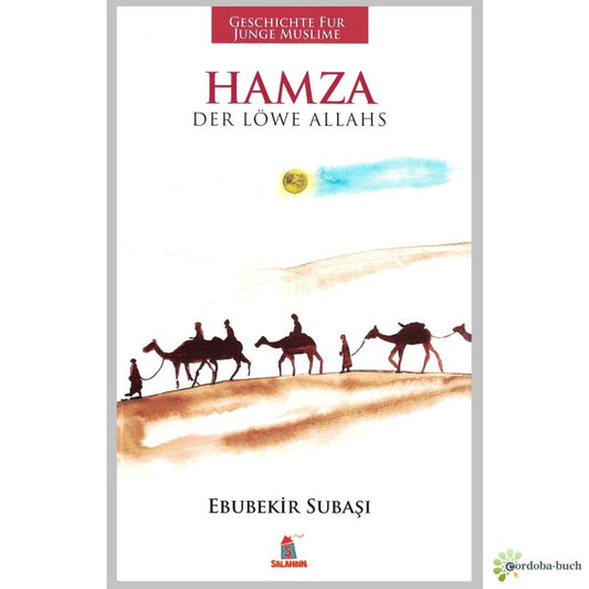 Hamza - Der Löwe Allahs