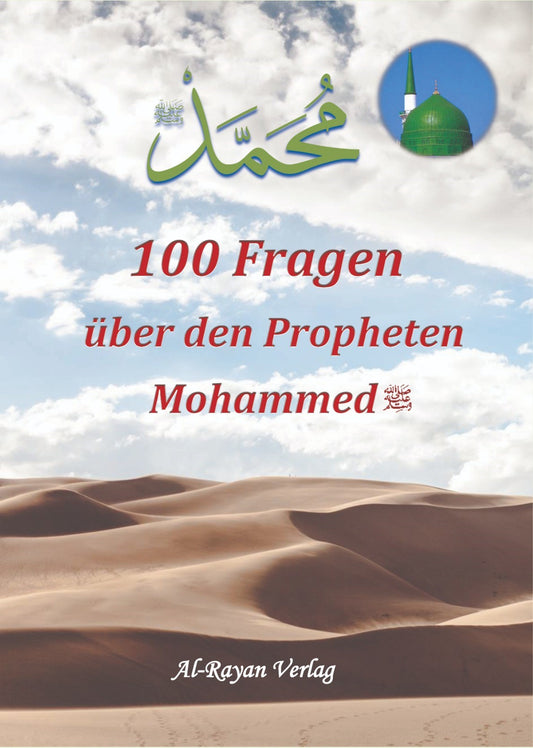 100 Fragen über den Propheten Mohammed ﷺ | Al-Rayan Verlag