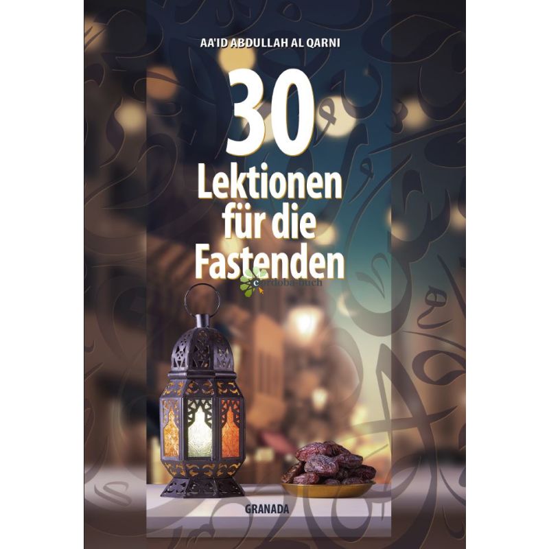 30 Lektionen für die Fastenden - Al-Qarni