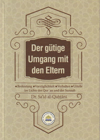Der gütige Umgang mit den Eltern | Al-Rayan Verlag