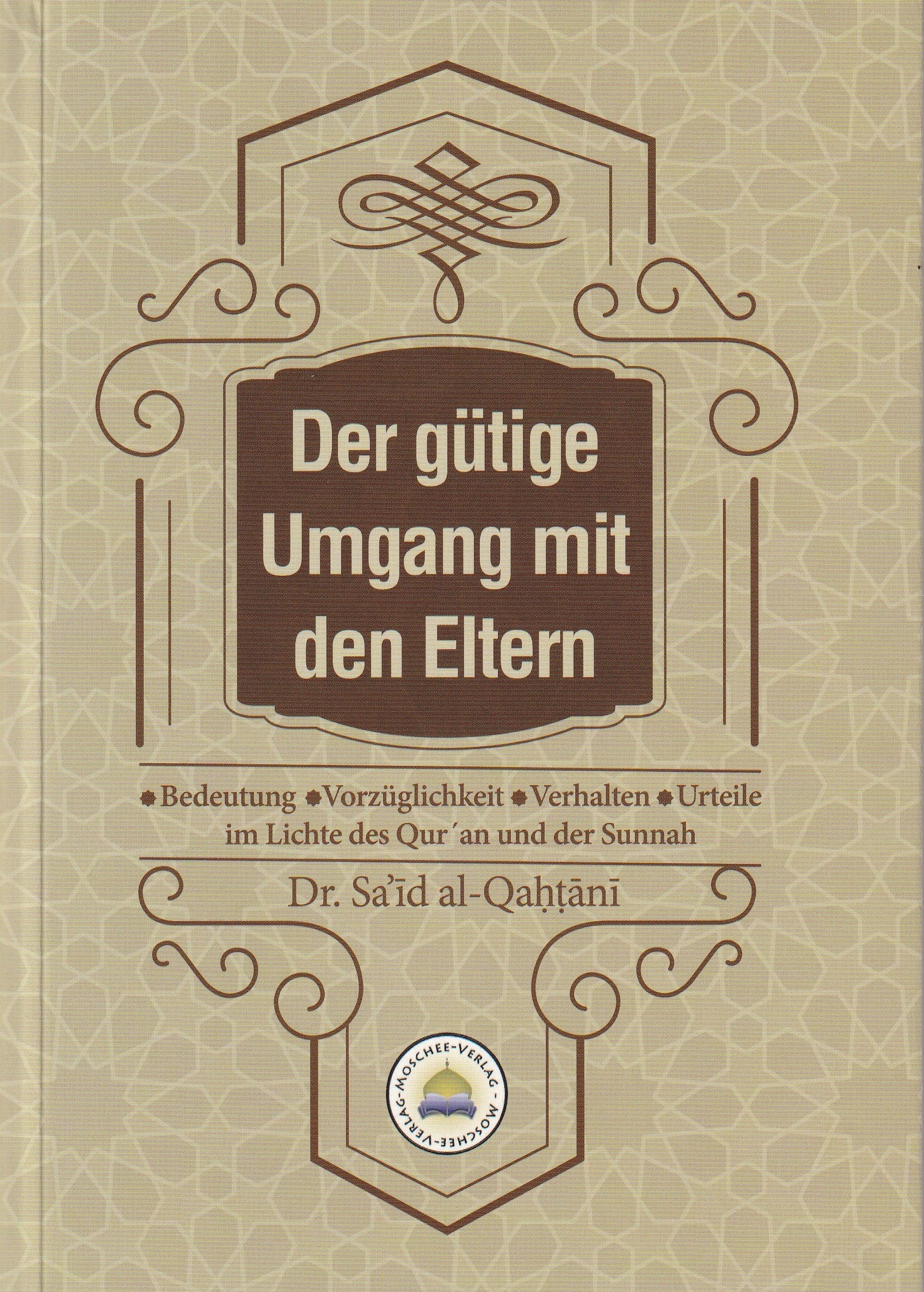 Der gütige Umgang mit den Eltern | Al-Rayan Verlag