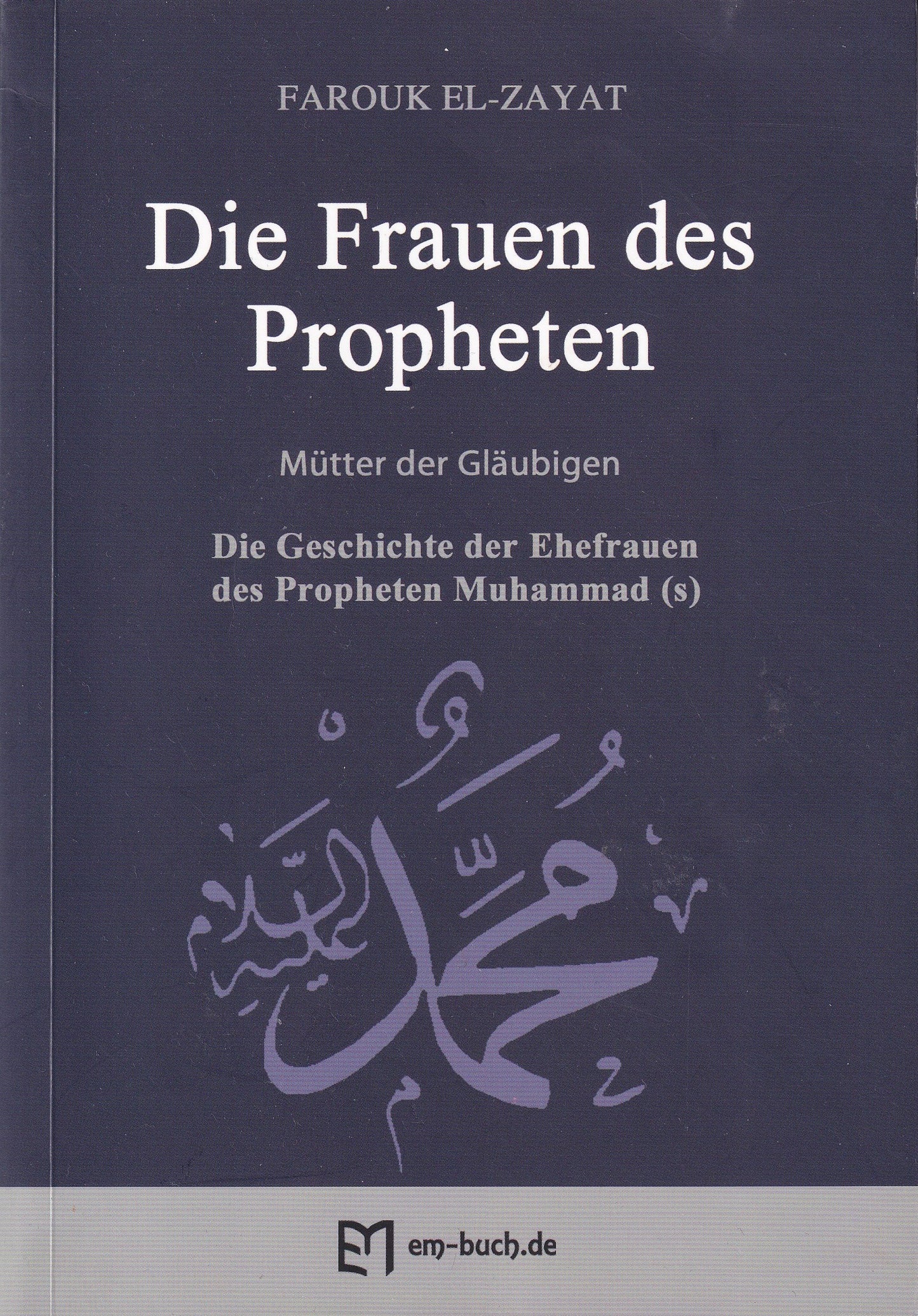 Die Frauen des Propheten - Mütter der Gläubigen