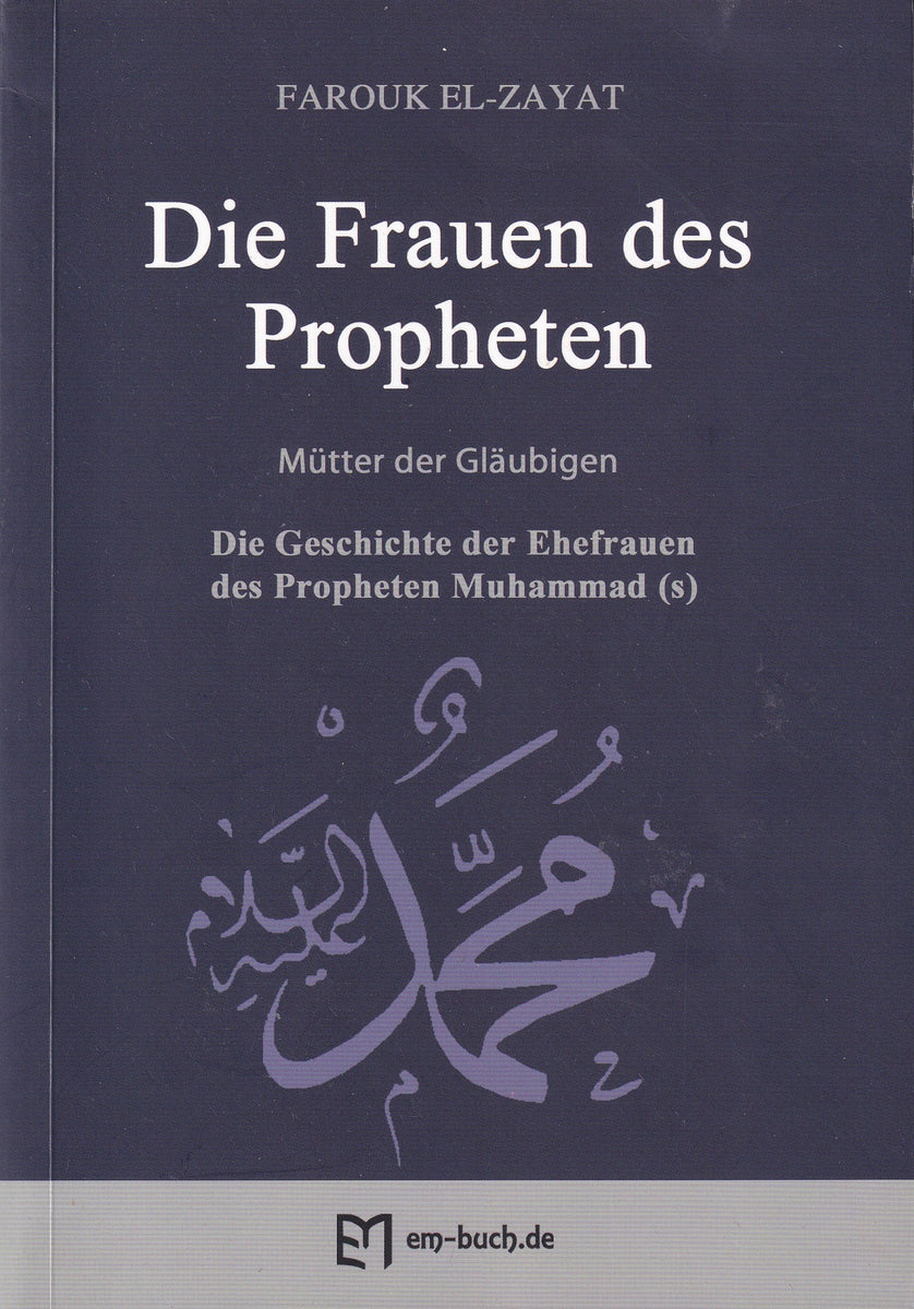 TOP !! Die Frauen des Propheten - Mütter der Gläubigen – Al-Rayan Verlag