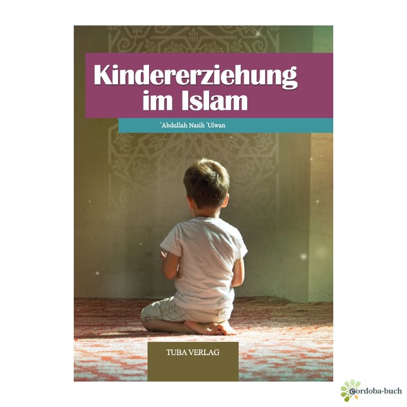 Kindererziehung im Islam | Al-Rayan Verlag