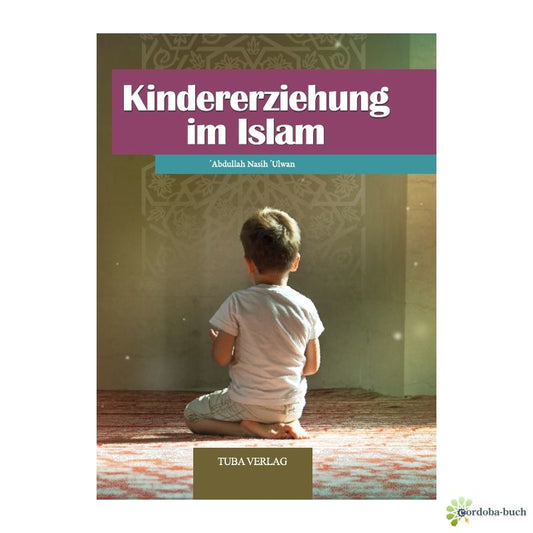 Kindererziehung im Islam | Al-Rayan Verlag