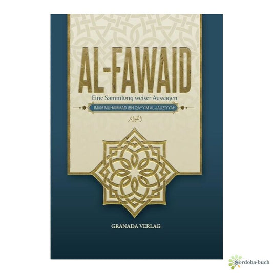 Al-Fawaid – Eine Sammlung weiser Aussagen von Ibn Qayyim Al-Jauziyyah auf Deutsch