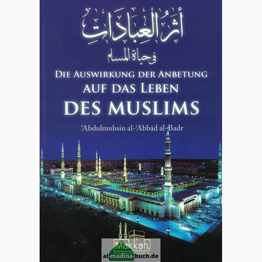 Die Auswirkung der Anbetung in das Leben des Muslims