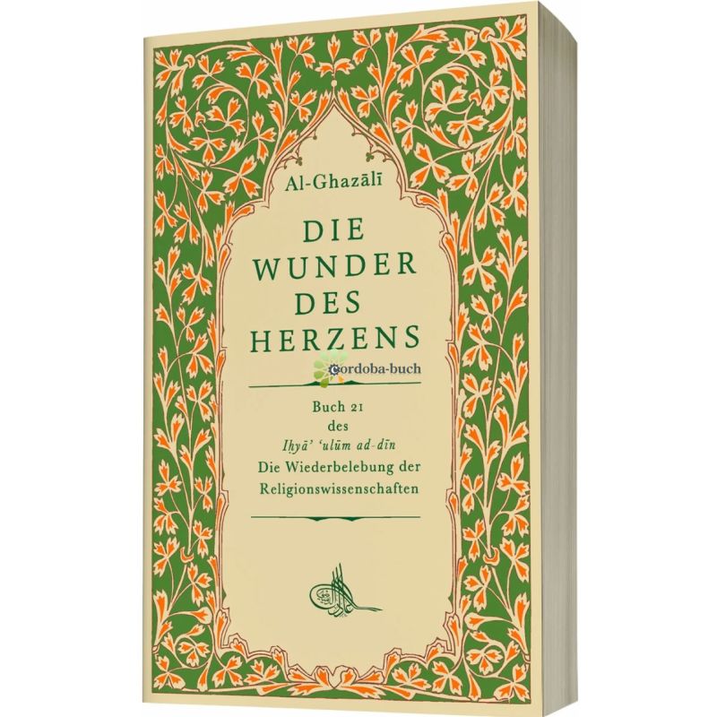 Die Wunder des Herzens - Abu Hamid Al Ghazali